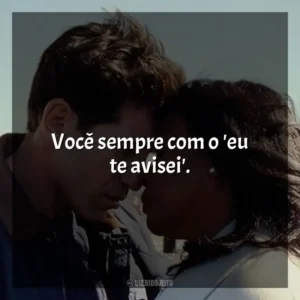 Você sempre com o ‘eu te avisei’. Origin (Filme)