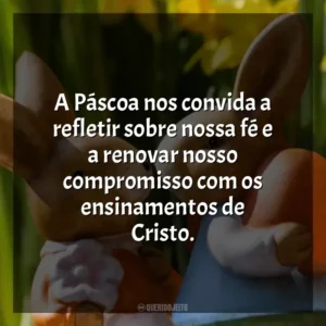 A Páscoa nos convida a refletir sobre nossa fé e a renovar nosso compromisso com os ensinamentos de Cristo. Páscoa