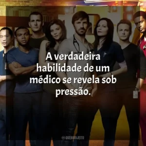 A verdadeira habilidade de um médico se revela sob pressão. Plantão Noturno (Série)