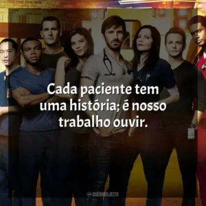 Cada paciente tem uma história; é nosso trabalho ouvir. Plantão Noturno (Série)