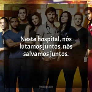 Neste hospital, nós lutamos juntos, nós salvamos juntos. Plantão Noturno (Série)