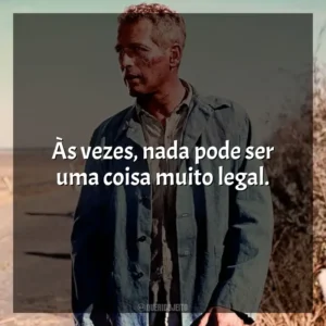 Às vezes, nada pode ser uma coisa muito legal. Rebeldia Indomável (Filme)