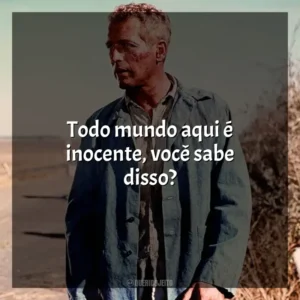 Todo mundo aqui é inocente, você sabe disso? Rebeldia Indomável (Filme)
