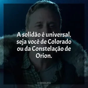 A solidão é universal, seja você de Colorado ou da Constelação de Orion. Resident Alien (Série)