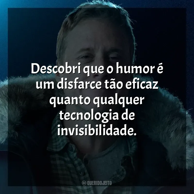 Série Resident Alien frases: Descobri que o humor é um disfarce tão eficaz quanto qualquer tecnologia de invisibilidade.