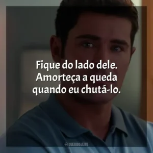 Fique do lado dele. Amorteça a queda quando eu chutá-lo. Ricky Stanicky (Filme)