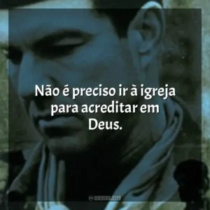 Não é preciso ir à igreja para acreditar em Deus. Savior – A Última Guerra (Filme)
