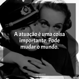 A atuação é uma coisa importante. Pode mudar o mundo. Ser ou Não Ser (Filme)