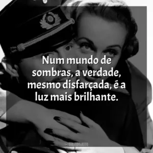 Num mundo de sombras, a verdade, mesmo disfarçada, é a luz mais brilhante. Ser ou Não Ser (Filme)