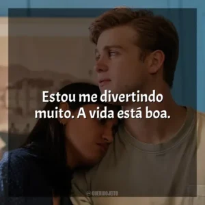 Estou me divertindo muito. A vida está boa. Um Dia (Série)