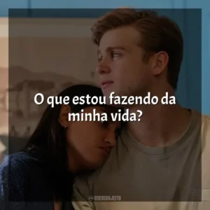 O que estou fazendo da minha vida? Um Dia (Série)