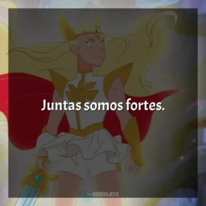 Juntas somos fortes. She-Ra e as Princesas do Poder (Série)