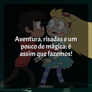 Aventura, risadas e um pouco de mágica: é assim que fazemos! Star vs. As Forças do Mal (Série)