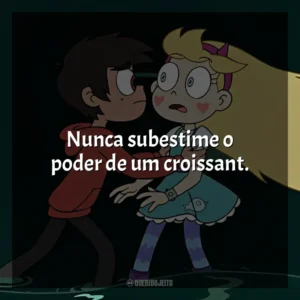 Nunca subestime o poder de um croissant. Star vs. As Forças do Mal (Série)