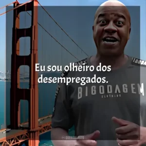 Eu sou olheiro dos desempregados. Toninho Tornado