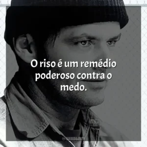 O riso é um remédio poderoso contra o medo. Um Estranho no Ninho (Filme)