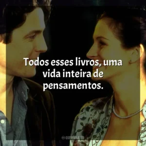 Todos esses livros, uma vida inteira de pensamentos. Um Lugar Chamado Notting Hill (Filme)