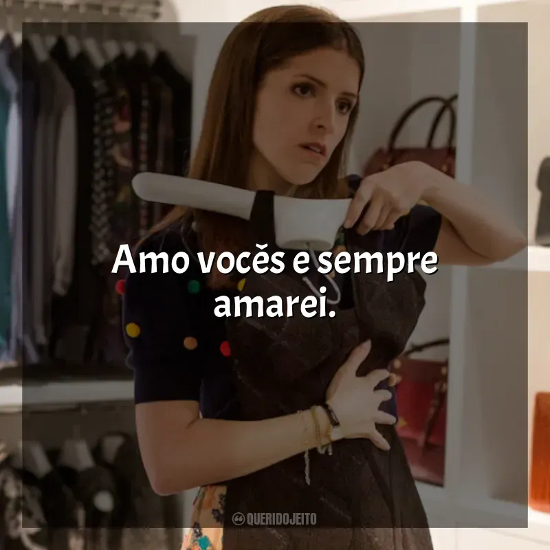 Frases do Filme Um Pequeno Favor: Amo vocês e sempre amarei.