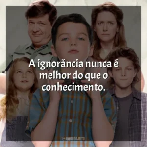 A ignorância nunca é melhor do que o conhecimento. Young Sheldon (Série)