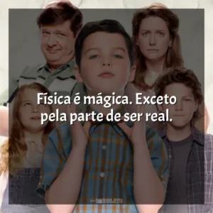 Física é mágica. Exceto pela parte de ser real. Young Sheldon (Série)