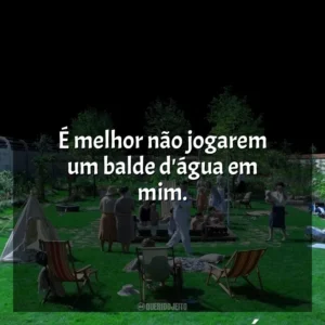 É melhor não jogarem um balde d’água em mim. Zona de Interesse (Filme)