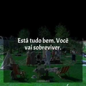 Está tudo bem. Você vai sobreviver. Zona de Interesse (Filme)