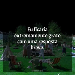 Eu ficaria extremamente grato com uma resposta breve. Zona de Interesse (Filme)