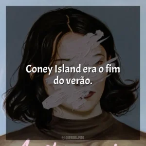 Coney Island era o fim do verão. A Estrangeira (Livro)