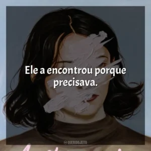 Ele a encontrou porque precisava. A Estrangeira (Livro)