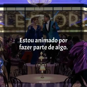 Estou animado por fazer parte de algo. A Festa de Formatura (Filme)