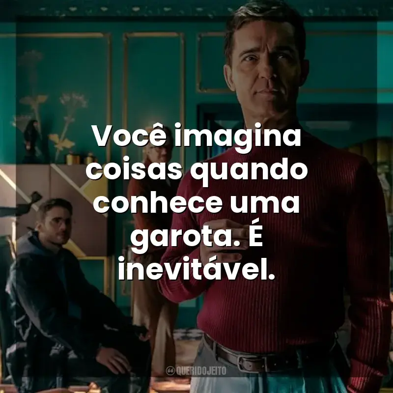 Você imagina coisas quando conhece uma garota. É inevitável. Berlim (Série)