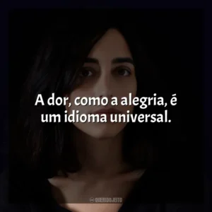 A dor, como a alegria, é um idioma universal. Claudia Durastanti