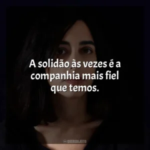 A solidão às vezes é a companhia mais fiel que temos. Claudia Durastanti