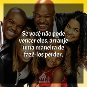Se você não pode vencer eles, arranje uma maneira de fazê-los perder. Eu, a Patroa e as Crianças (Série)