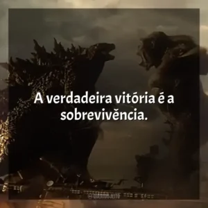 A verdadeira vitória é a sobrevivência. Godzilla vs Kong (Filme)