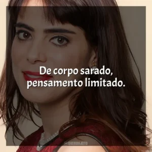 De corpo sarado, pensamento limitado. Heloísa Faissol