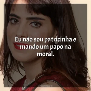 Eu não sou patricinha e mando um papo na moral. Heloísa Faissol