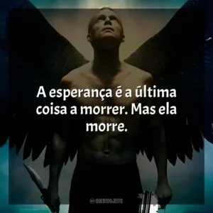 A esperança é a última coisa a morrer. Mas ela morre. Legião (Filme)