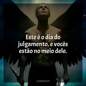 Este é o dia do julgamento, e vocês estão no meio dele. Legião (Filme)