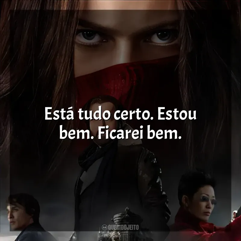 Máquinas Mortais frases do filme: Está tudo certo. Estou bem. Ficarei bem.