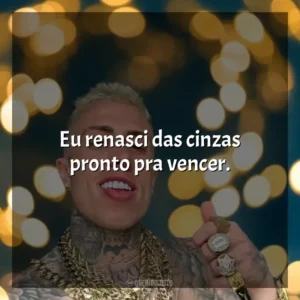 Eu renasci das cinzas pronto pra vencer. MC Daniel