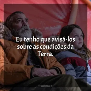 Eu tenho que avisá-los sobre as condições da Terra. O Céu da Meia-Noite (Filme)