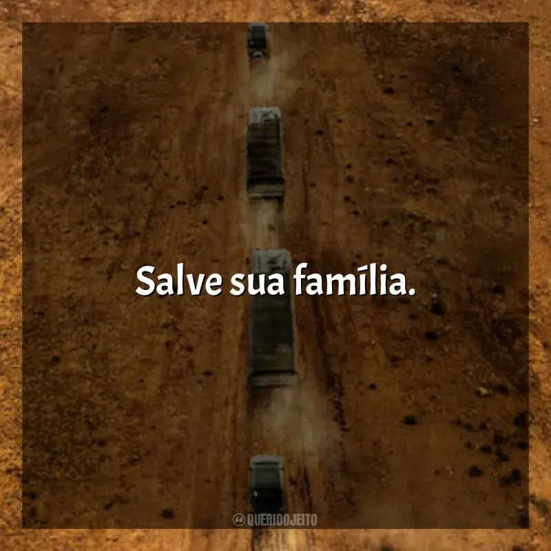 Frases de O Salário do Medo filme: Salve sua família.