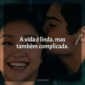 A vida é linda, mas também complicada. Para Todos os Garotos 3 (Filme)
