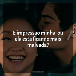 É impressão minha, ou ela está ficando mais malvada? Para Todos os Garotos 3 (Filme)