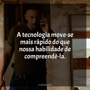 A tecnologia move-se mais rápido do que nossa habilidade de compreendê-la. Projeto Gemini (Filme)