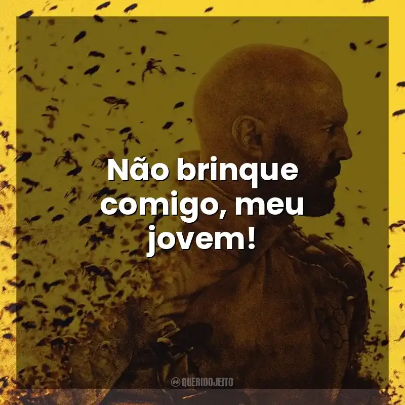 Não brinque comigo, meu jovem! Beekeeper – Rede de Vingança (Filme)