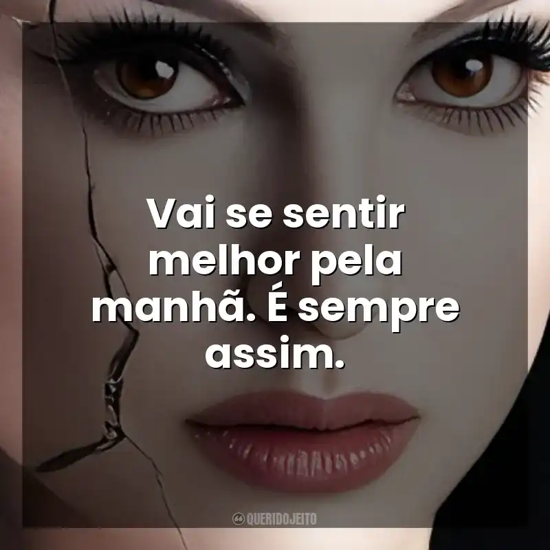 Vai se sentir melhor pela manhã. É sempre assim. Cisne Negro (Filme)