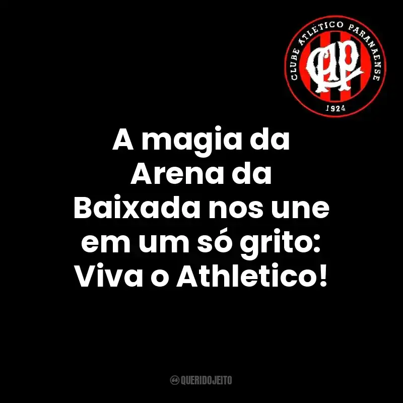 A magia da Arena da Baixada nos une em um só grito: Viva o Athletico! Club Athletico Paranaense