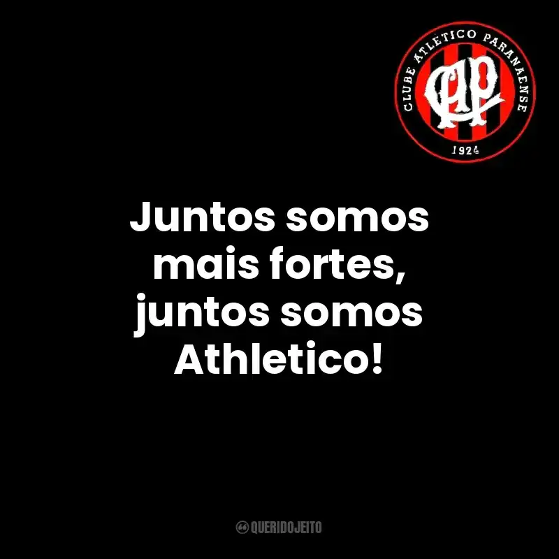 Juntos somos mais fortes, juntos somos Athletico! Club Athletico Paranaense